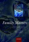 Image for Family matters  : designing, analysing and understanding family based studies in life course epidemiology
