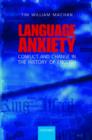 Image for Language anxiety  : conflict and change in the history of English