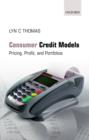 Image for Consumer credit models  : pricing, profit, and portfolios