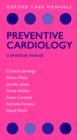 Image for Preventive cardiology  : a practical manual