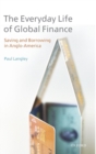 Image for The Everyday Life of Global Finance