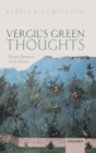Image for Vergil&#39;s green thoughts  : plants, humans, and the divine