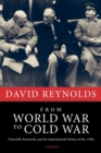 Image for From World War to Cold War  : Churchill, Roosevelt, and the international history of the 1940s