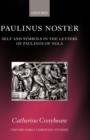 Image for Paulinus Noster  : self and symbols in the letters of Paulinus of Nola