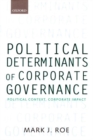 Image for Political Determinants of Corporate Governance