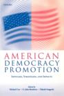 Image for American democracy promotion  : impulses, strategies, and impacts
