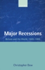 Image for Major recessions  : Britain and the world, 1920-1995