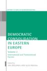 Image for Democratic Consolidation in Eastern Europe: Volume 2: International and Transnational Factors