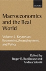 Image for Macroeconomics and the real worldVol 2: Keynesian economics, unemployment, and policy