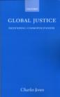 Image for Global justice  : defending cosmopolitanism