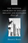 Image for The National Churches of England, Ireland, and Scotland 1801-46