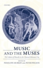 Image for Music and the Muses  : the culture of mousike in the classical Athenian city