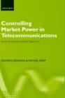 Image for Controlling Market Power in Telecommunications