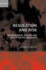 Image for Regulation and risk  : occupational health and safety on the railways