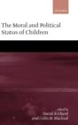 Image for The Moral and Political Status of Children
