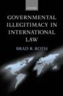 Image for Governmental Illegitimacy in International Law