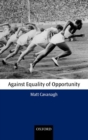 Image for Against Equality of Opportunity