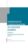 Image for Democratic Consolidation in Eastern Europe: Volume 2: International and Transnational Factors