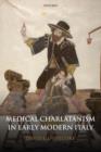 Image for Medical Charlatanism in Early Modern Italy