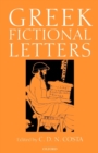 Image for Greek fictional letters  : a selection with introduction, translation and commentary