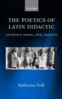Image for The poetics of Latin didactic  : Lucretius, Vergil, Ovid, Manilius