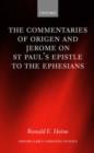 Image for The Commentaries of Origen and Jerome on St. Paul&#39;s Epistle to the Ephesians