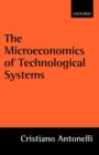 Image for The Microeconomics of Technological Systems