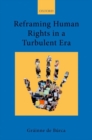 Image for Reframing Human Rights in a Turbulent Era