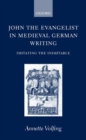 Image for John the Evangelist and Medieval German Writing