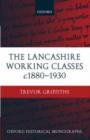Image for The Lancashire Working Classes c.1880-1930