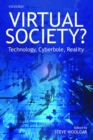 Image for Virtual Society? : Technology, Cyberbole, Reality