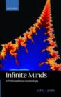 Image for Infinite minds  : a philosophical cosmology