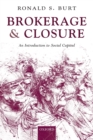 Image for Brokerage and closure  : an introduction to social capital