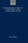 Image for Renaissance truth and the Latin language turn