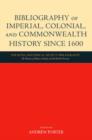 Image for Bibliography of imperial, colonial, and Commonwealth history since 1600