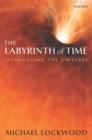 Image for The labyrinth of time  : introducing the universe
