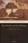 Image for Britain and the Hellenes  : struggles for mastery in the eastern Mediterranean 1850-1960
