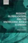 Image for Regions, Globalization, and the Knowledge-Based Economy