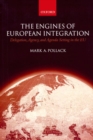 Image for The engines of European integration  : delegation, agency, and agenda setting in the EU