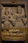 Image for Lucian: On the Syrian Goddess