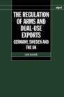 Image for The Regulation of Arms and Dual-Use Exports
