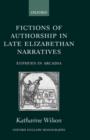 Image for Fictions of Authorship in Late Elizabethan Narratives