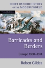 Image for Barricades and borders  : Europe 1800-1914