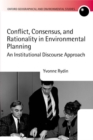 Image for Conflict, Consensus, and Rationality in Environmental Planning