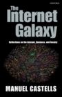 Image for The Internet galaxy  : reflections on the Internet, business, and society
