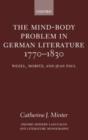 Image for The Mind-Body Problem in German Literature 1770-1830