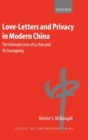Image for Love-Letters and Privacy in Modern China