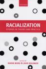 Image for Racialization  : studies in theory and practice