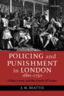 Image for Policing and punishment in London, 1660-1750  : urban crime and the limits of terror