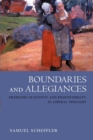 Image for Boundaries and Allegiances : Problems of Justice and Responsibility in Liberal Thought